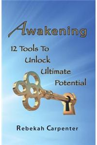 Awakening 12 Tools to Unlock Ultimate Potential