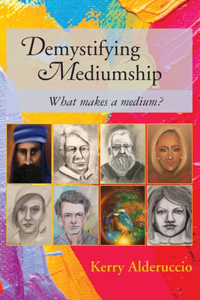 Demystifying Mediumship