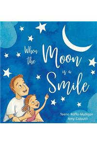 When The Moon Is A Smile