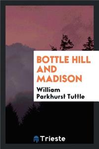 Bottle Hill and Madison