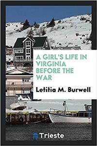 Girl's Life in Virginia Before the War