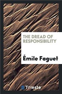 Dread of Responsibility