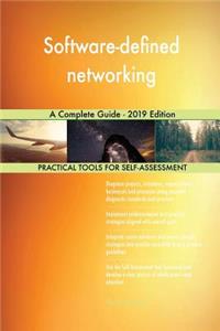 Software-defined networking A Complete Guide - 2019 Edition