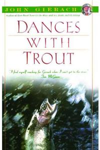 Dances with Trout