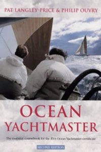 Ocean Yachtmaster: The Essential Coursebook for the RYA Ocean Yachtmaster Certificate Hardcover â€“ 1 January 2002