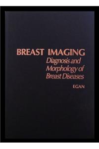 Breast Imaging: Diagnosis and Morphology of Breast Diseases