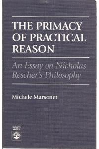 The Primacy of Practical Reason