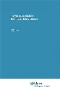 Human Identification: The Use of DNA Markers
