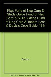 Pkg: Fund of Nsg Care & Study Guide Fund of Nsg Care & Skills Videos Fund of Nsg Care & Tabers 22nd & Davis's Drug Guide 13th