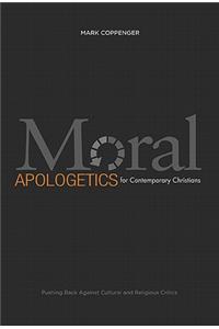 Moral Apologetics for Contemporary Christians