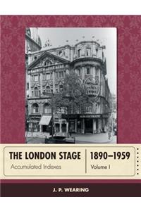 London Stage 1890-1959