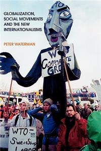 Globalization, Social Movements, and the New Internationalism
