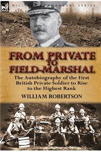 From Private to Field-Marshal