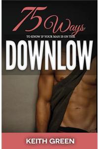 75 Ways to Tell If Your Man Is on the Downlow