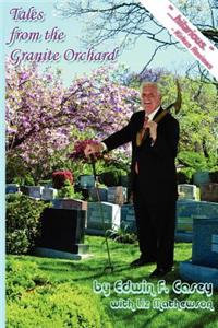Tales from the Granite Orchard