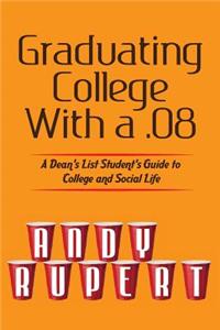 Graduating College With a .08
