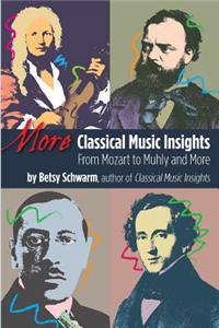 More Classical Music Insights