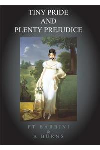 Tiny Pride And Plenty Prejudice