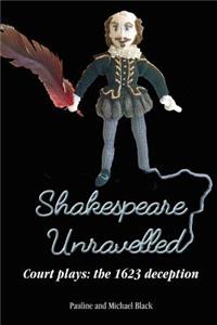 Shakespeare Unravelled Court plays: the 1623 deception