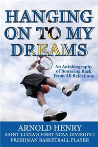 Hanging On To My Dreams