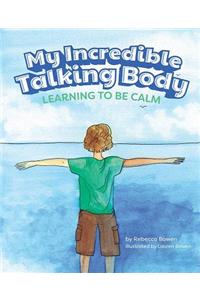 My Incredible Talking Body: Learning to Be Calm