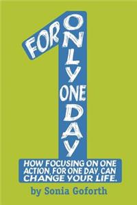 For Only One Day