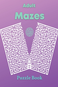 Adult Mazes Puzzle Book