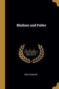 Bluthen und Falter