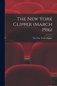 New York Clipper (March 1916)