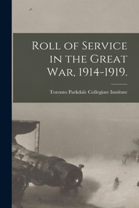 Roll of Service in the Great War, 1914-1919.