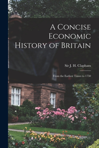 Concise Economic History of Britain