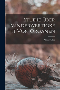 Studie Über Minderwertigkeit Von Organen