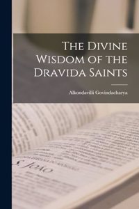 The Divine Wisdom of the Dravida Saints