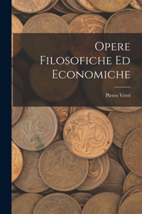 Opere Filosofiche ed Economiche