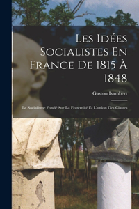 Les Idées Socialistes En France De 1815 À 1848