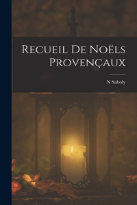 Recueil De Noëls Provençaux