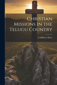 Christian Missions in the Telugu Country