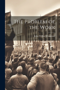 Problem of the Work