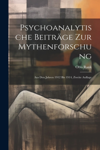 Psychoanalytische Beiträge zur Mythenforschung