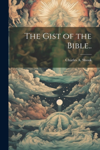 Gist of the Bible..