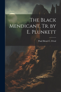 Black Mendicant, Tr. by E. Plunkett