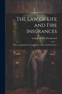 Law of Life and Fire Insurances