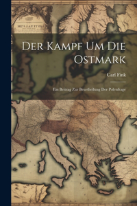 Kampf Um Die Ostmark