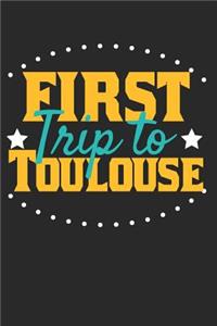First Trip To Toulouse