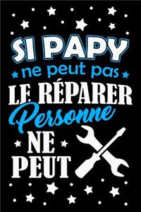 Si Papy ne Peut pas le Réparer, Personne ne Peut