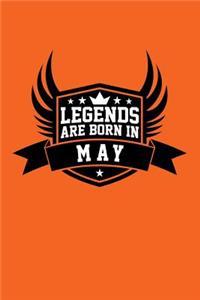 Legends Are Born in May