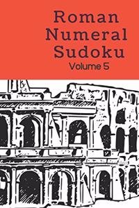 Roman Numeral Sudoku Volume 5