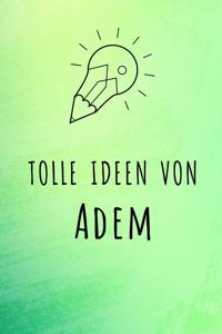 Tolle Ideen von Adem