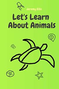 Let's Learn About Animals