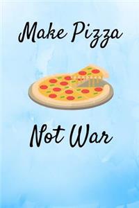 Make Pizza Not War